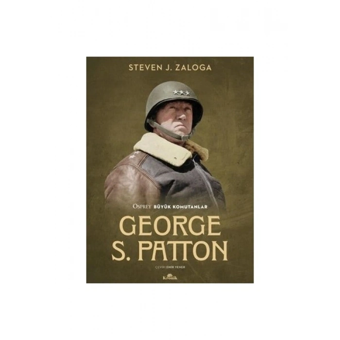 George S. Patton - Steven J. Zaloga
