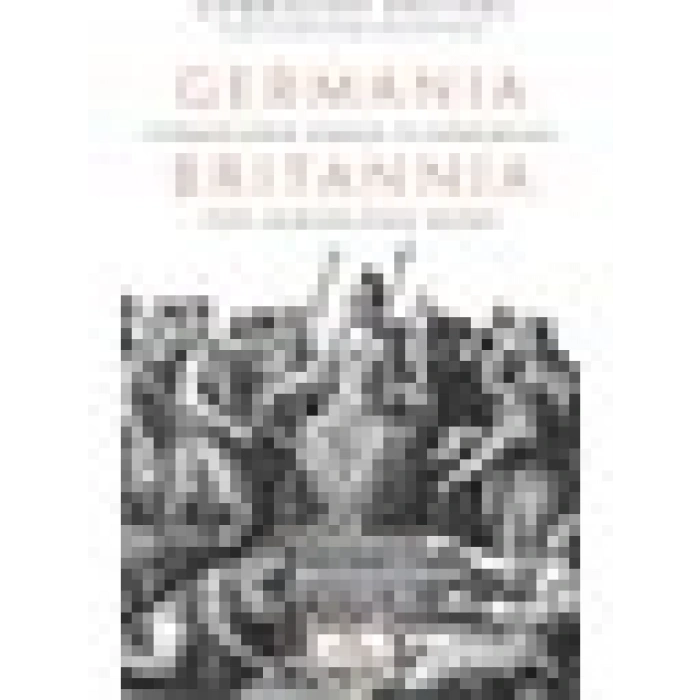 Germania & Britannia & Hatipler Üzerine Diyaloglar - Cornelius Tacitus