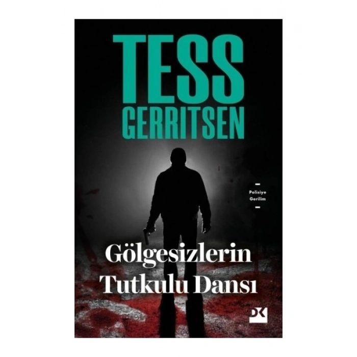 Gölgesizlerin Tutkulu Dansı - Tess Gerritsen