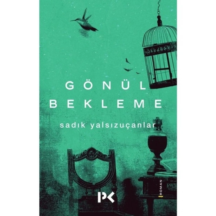Gönül Bekleme - Sadık Yalsızuçanlar