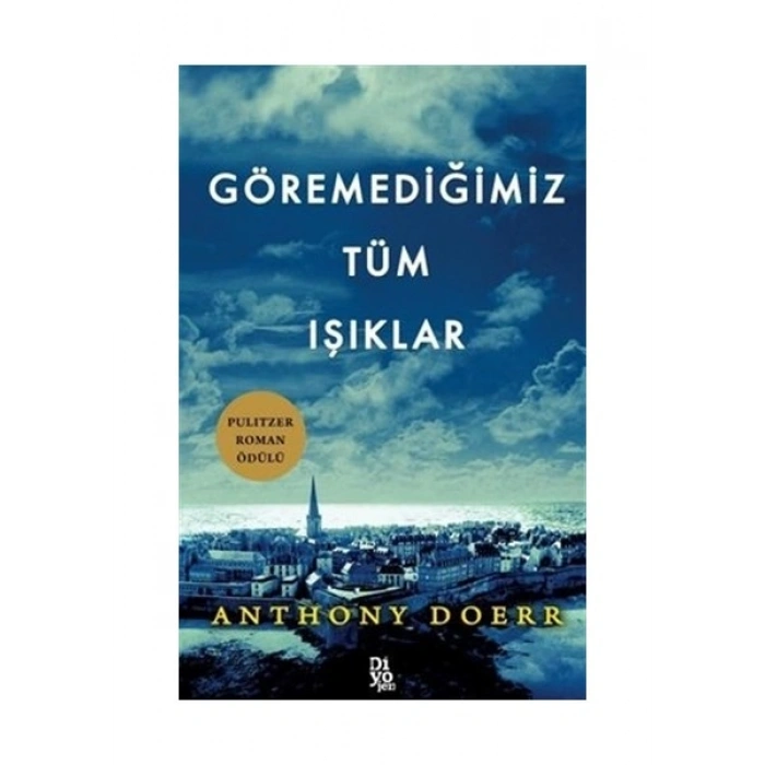 Göremediğimiz Tüm Işıklar - Anthony Doerr