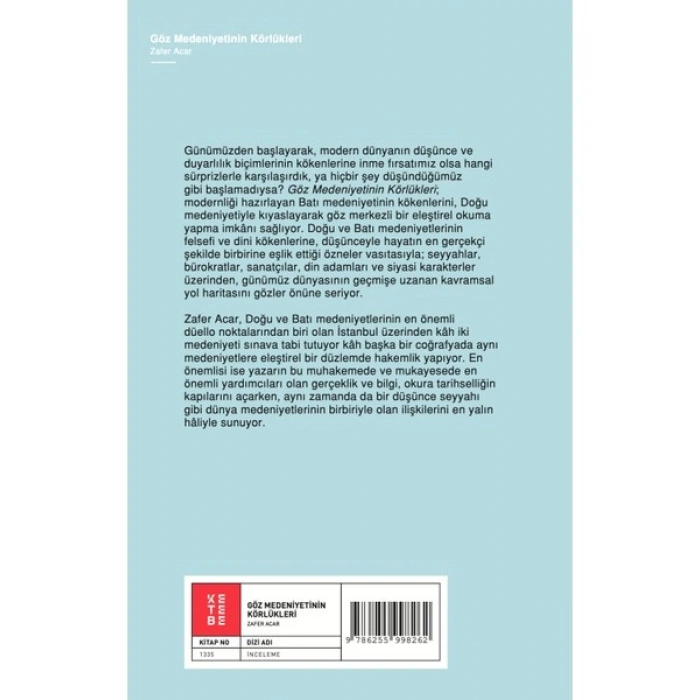 Göz Medeniyetinin Körlükleri - Zafer Acar