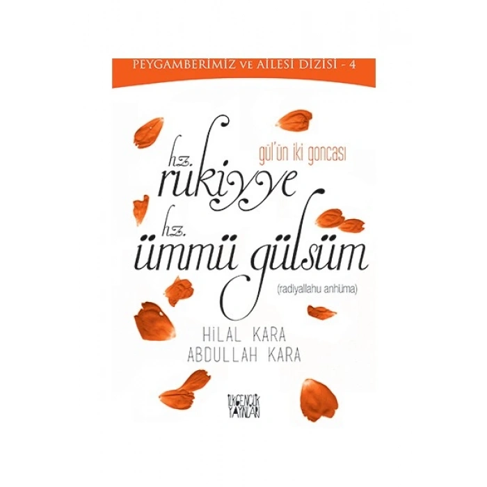 GülÜn İki Goncası: Hz. Rukiyye - Hz. Ümmü Gülsüm