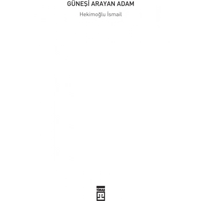 Güneşi Arayan Adam