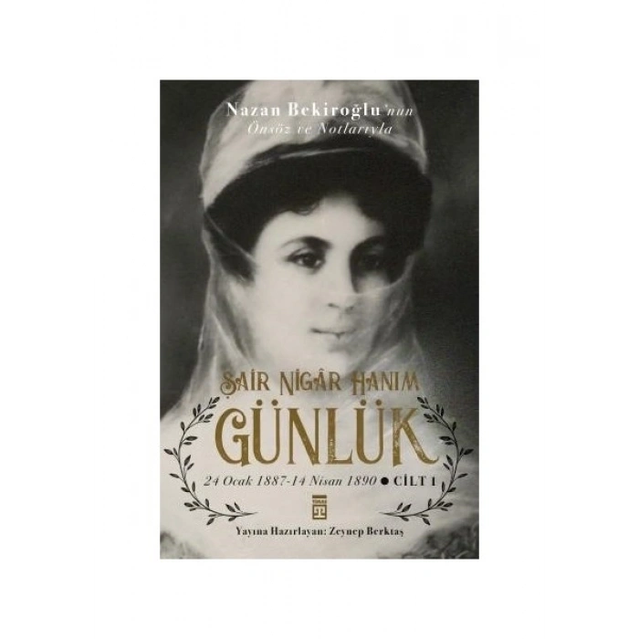 Günlük & Şair Nigar Hanım - Zeynep Berktaş