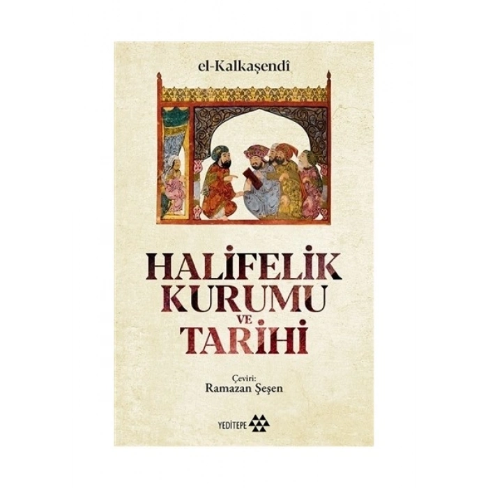Halifelik Kurumu Ve Tarihş - El-Kalkaşendi
