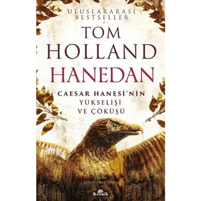 Hanedan - Caesar Hanesi’nin Yükselişi ve Çöküşü - Tom Holland