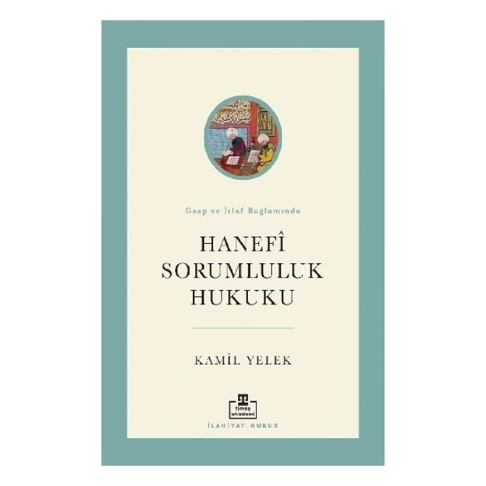 Hanefi Sorumluluk Hukuku - Kamil Yelek