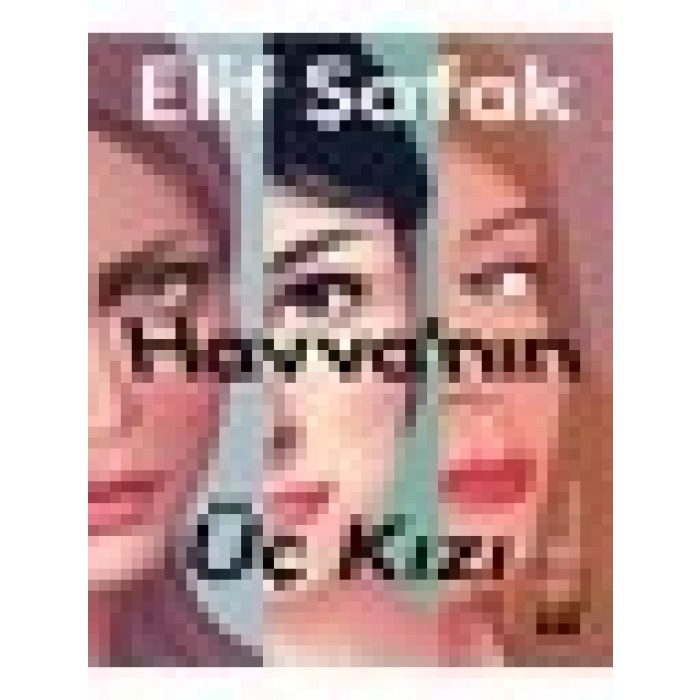 Havvanın Üç Kızı - Elif Şafak