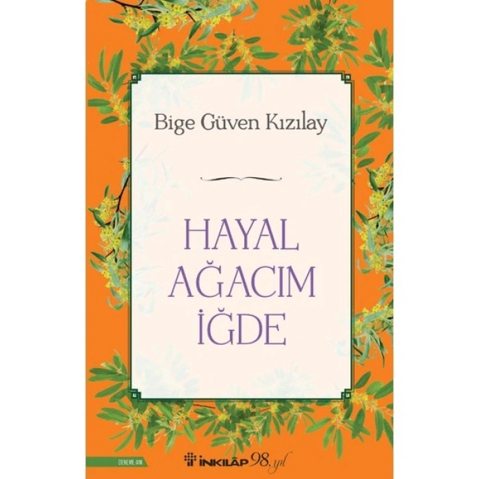 Hayal Ağacım Iğde - Bige Güven Kızılay