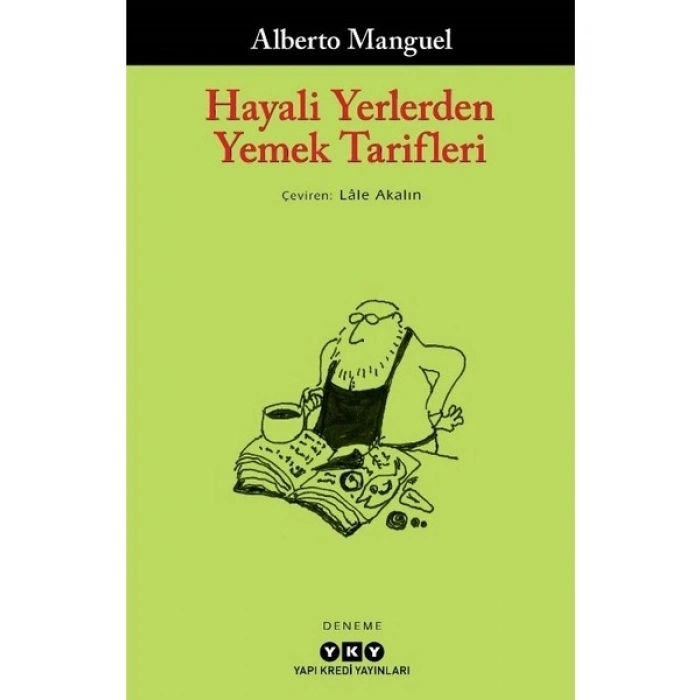 Hayali Yerlerden Yemek Tarifleri - Alberto Manguel