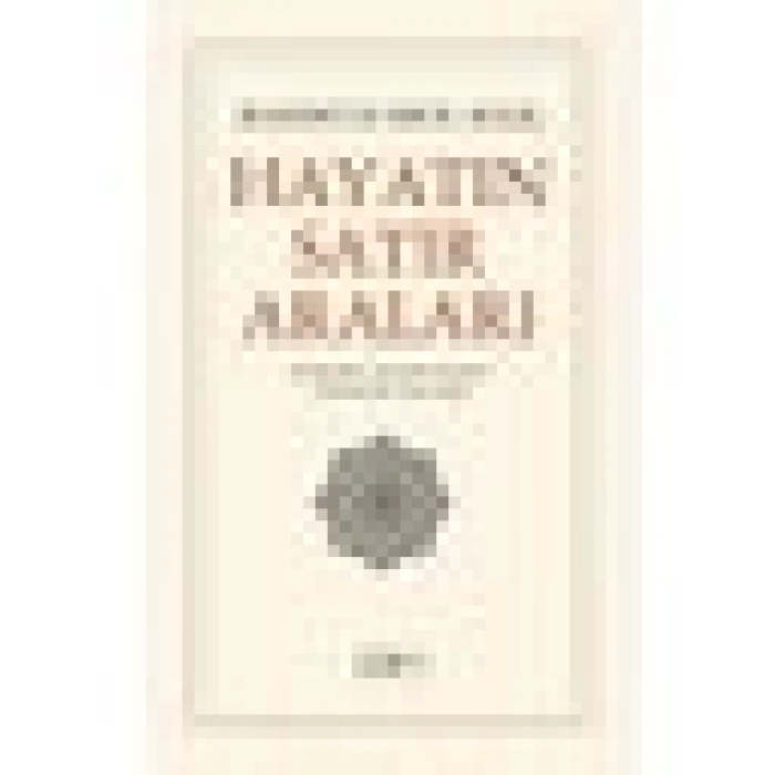 Hayatın Satır Araları - Mahmud Erol Kılıç