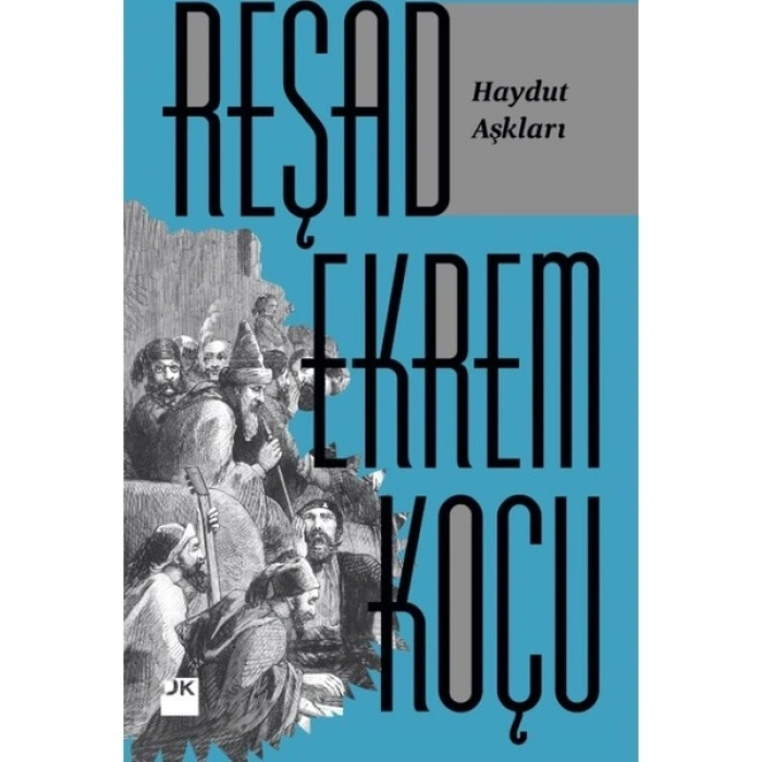 Haydut Aşkları - Reşad Ekrem Koçu