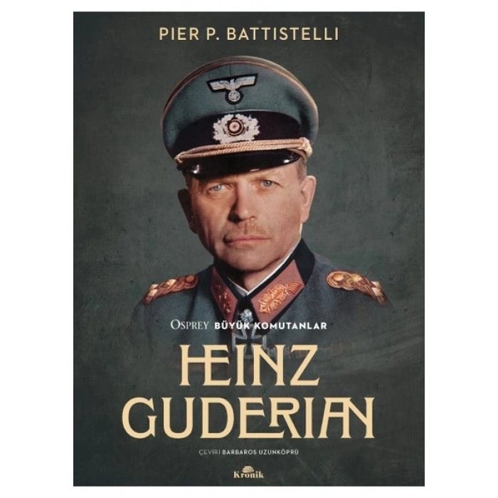 Heinz Guderian - Pier P. Battistelli