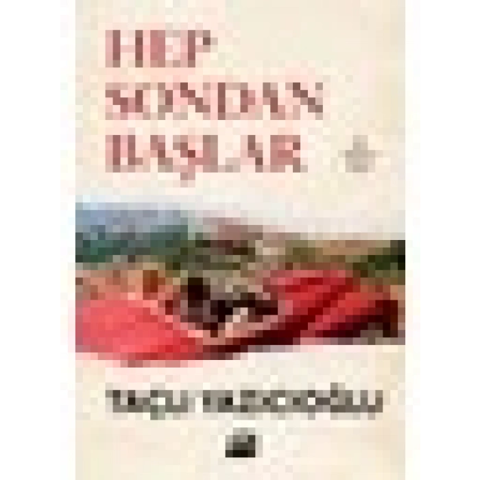 Hep Sondan Başlar -Taçlı Yazıcıoğlu