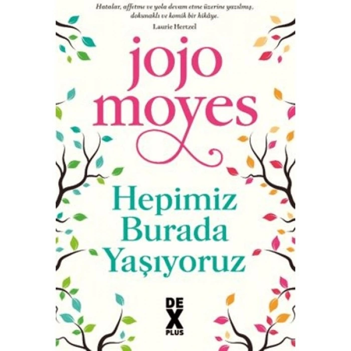 Hepimiz Burada Yaşıyoruz - Jojo Moyes