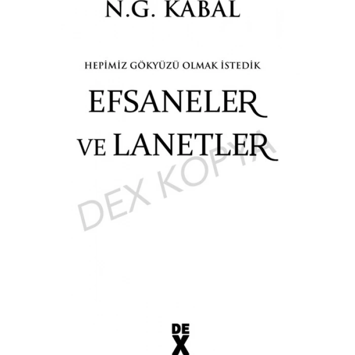 Hepimiz Gökyüzü Olmak Istedik 4: Efsaneler ve Lanetler - N. G. Kabal