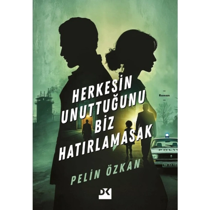 Herkesin Unuttuğunu Biz Hatırlamasak