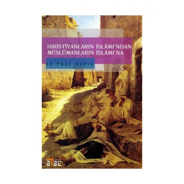 Hıristiyanların İslamı’Ndan Müslümanların İslam’Ina