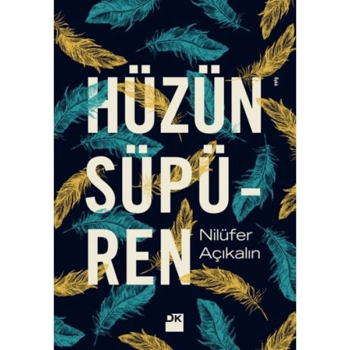 Hüzün Süpüren - Nilüfer Açıkalın