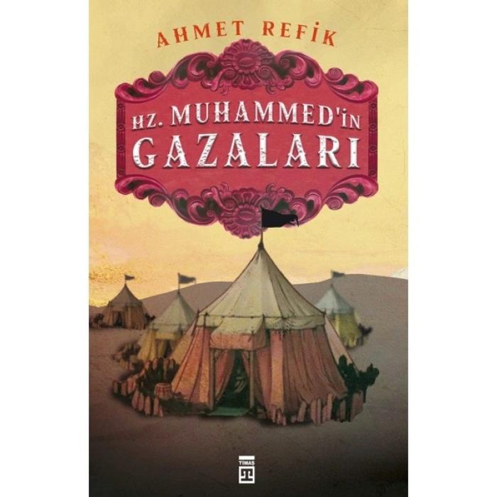 Hz. Muhammedin Gazaları - Ahmet Refik