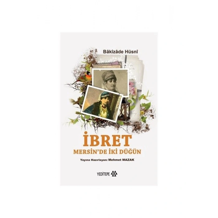 İbret Mersin’De İki Düğün-Bakizade Hüsni
