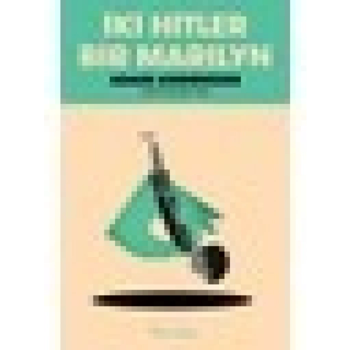 Iki Hıtler Bir Marilyn - Adam Andrusier