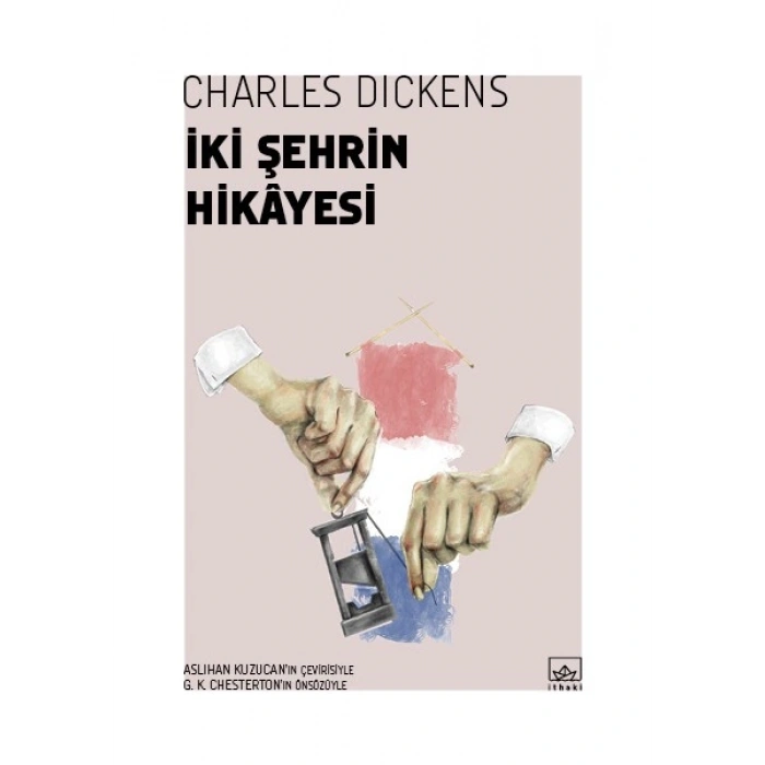 İki Şehrin Hikayesi - Charles Dickens