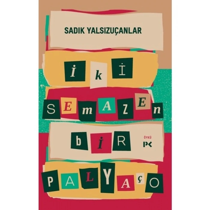 İki Semazen Bir Palyaço - Sadık Yalsızuçanlar