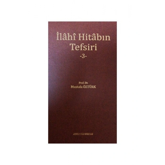 İlahi Hitabın Tefsiri 3 - Mustafa Öztürk