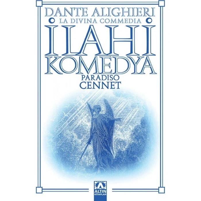 İlahi Komedya: Cennet - Dante Alighieri