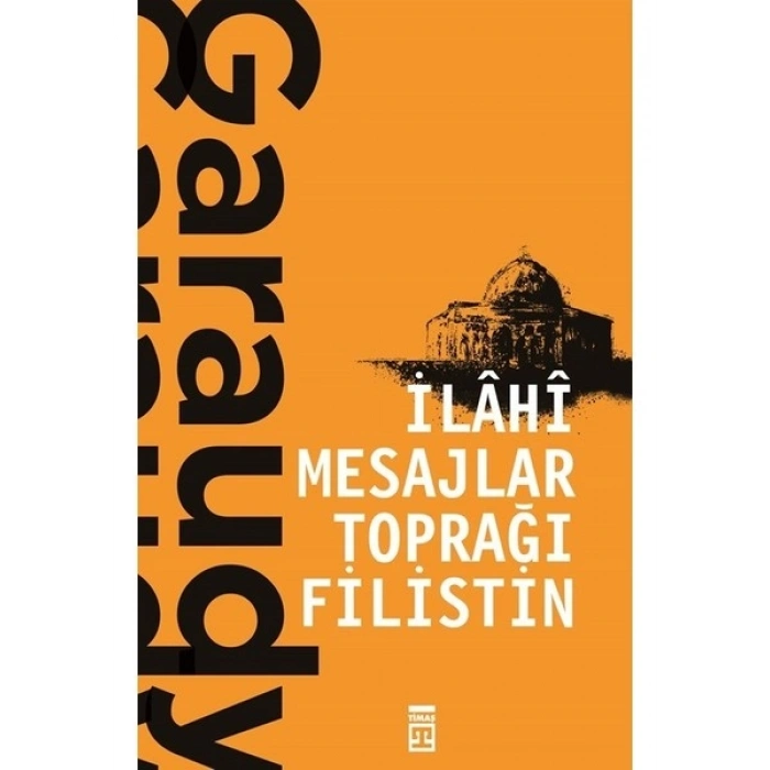 İlahi Mesajlar Toprağı Filistin - Roger Garaudy
