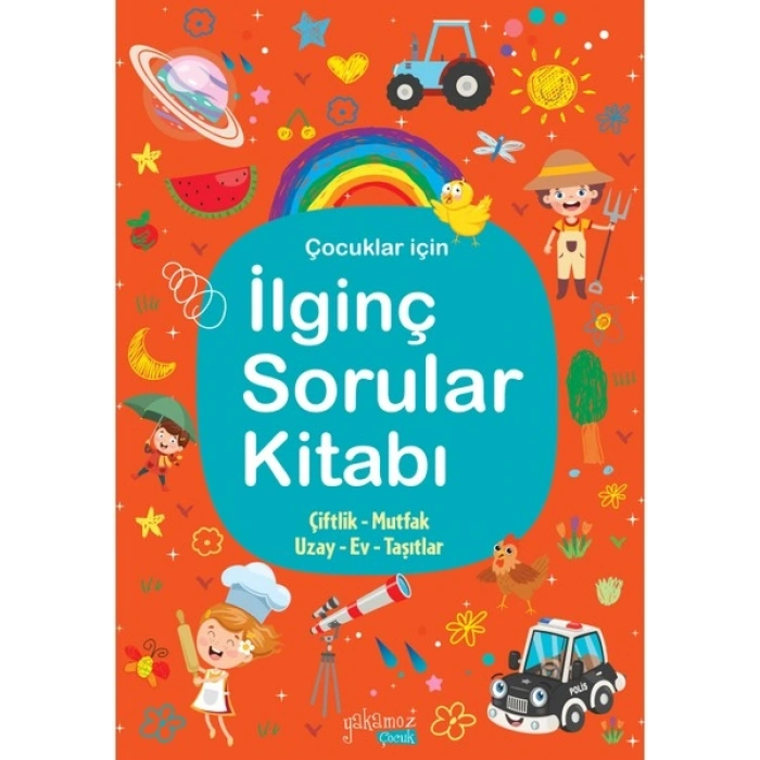 İlginç Sorular Kitabı 2 (Çiftlik - Mutfak - Uzay - Ev - Taşıtlar)