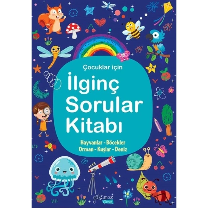İlginç Sorular Kitabı 3 (Hayvanlar - Böcekler - Orman - Kuşlar - Deniz)