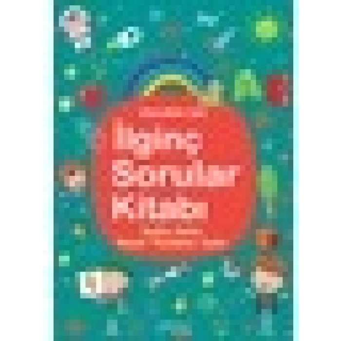İlginç Sorular Kitabı (Keşifler - Harfler - Duyular - Vücudumuz - Sayılar)