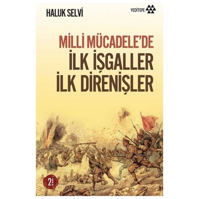 İlk İşgaller İlk Direnişler - Haluk Selvi