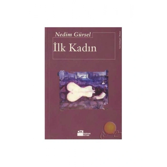 İlk Kadın - Nedim Gürsel