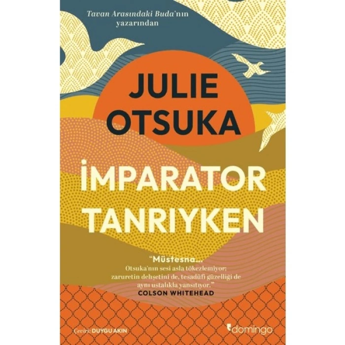 İmparator Tanrıyken - Julie Otsuka