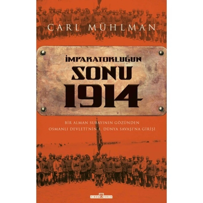 İmparatorluğun Sonu 1914 - Carl Mühlman