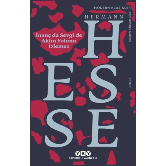 İnanç Da Sevgi De Aklın Yolunu İzlemez - Hermann Hesse
