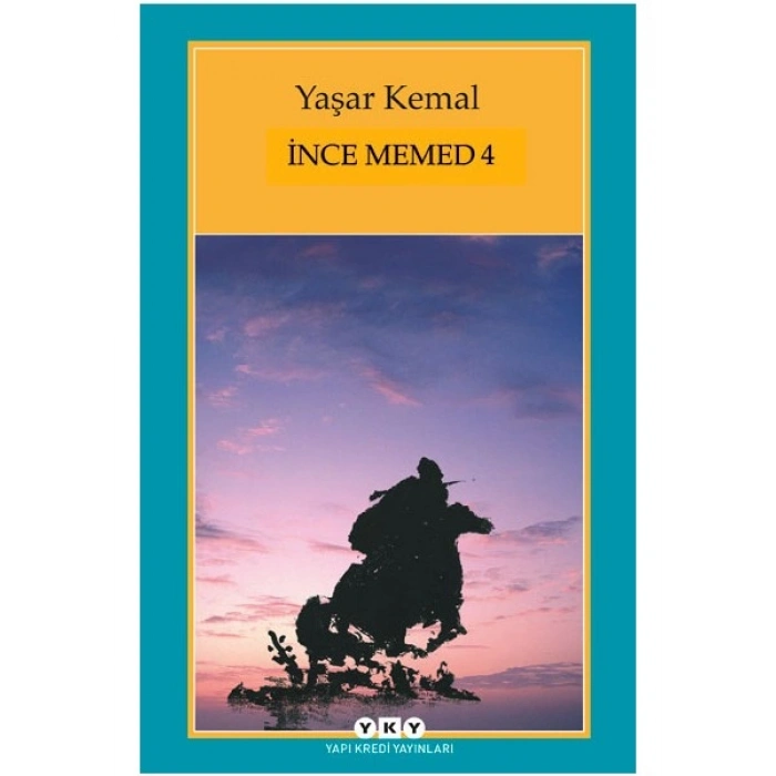 İnce Memed 4 - Yaşar Kemal