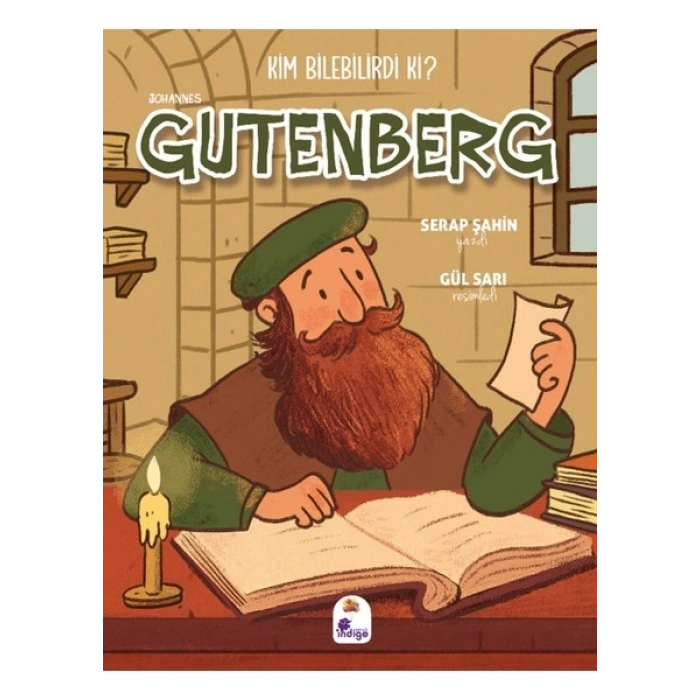 İndigo Çocuk Kim Bilebilirdi Ki? - Johannes Gutenberg