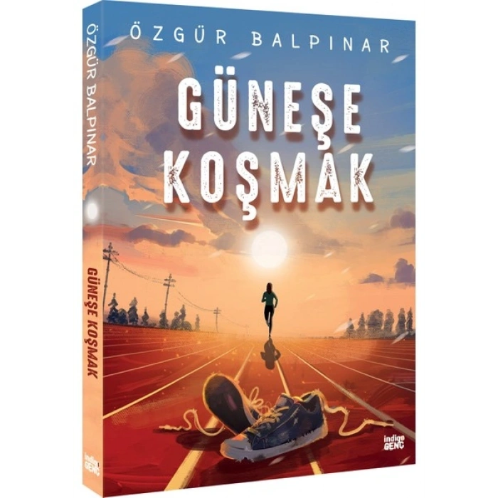İndigo Kitap Güneşe Koşmak - Özgür Balpınar Ciltsiz Kitap İNDİGO KİTAP YAYIN D. 176 Sayfa