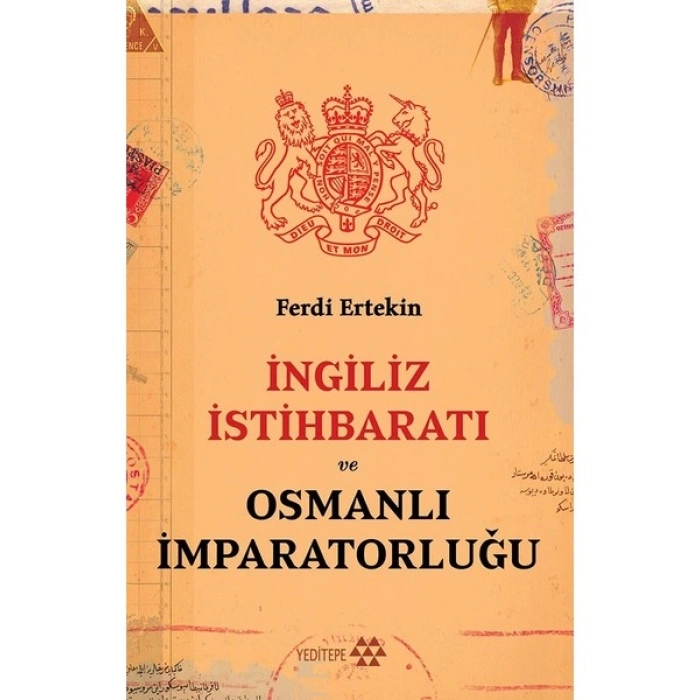 İngiliz İstihbaratı ve Osmanlı İmparatorluğu - Ferdi Ertekin