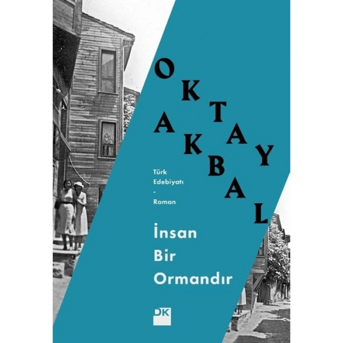 İnsan Bir Ormandır - Oktay Akbal