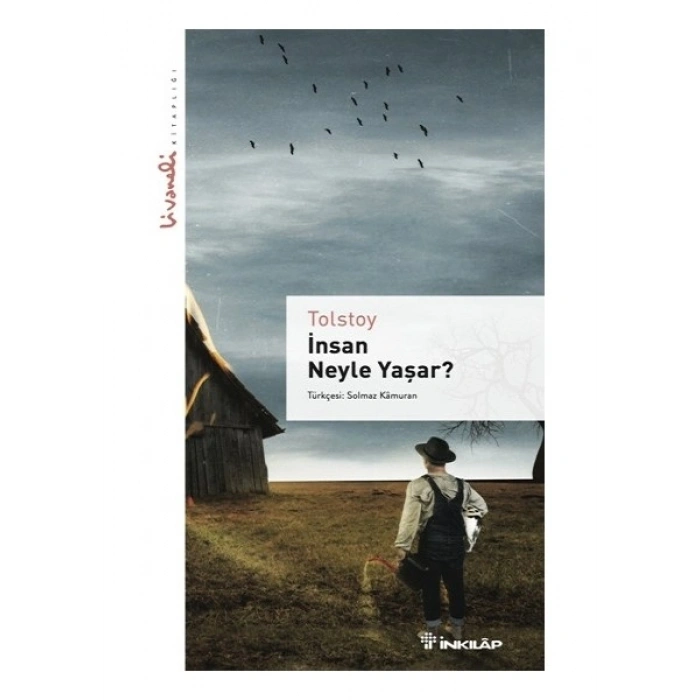 İnsan Neyle Yaşar - Lev Nikolayeviç Tolstoy