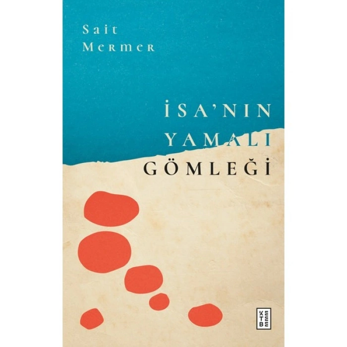 Isa’nin Yamali Gömleği - Sait Mermer