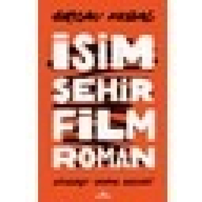 İsim Şehir Film Roman - Ercan Kesal