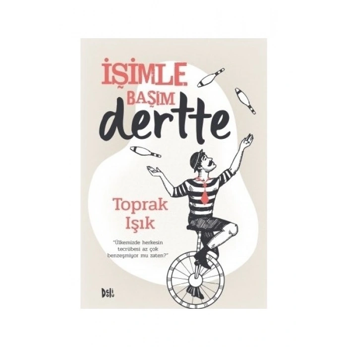 İşimle Başım Dertte