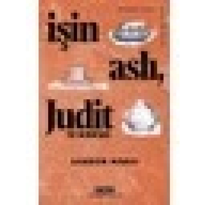 İşin Aslı, Judit ve Sonrası - Sándor Márai